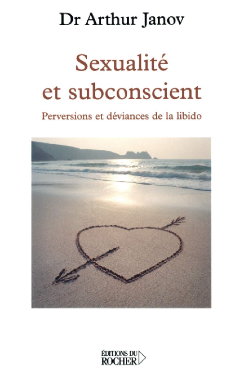 Sexualité et subconscient: Perversions et déviances de la libido