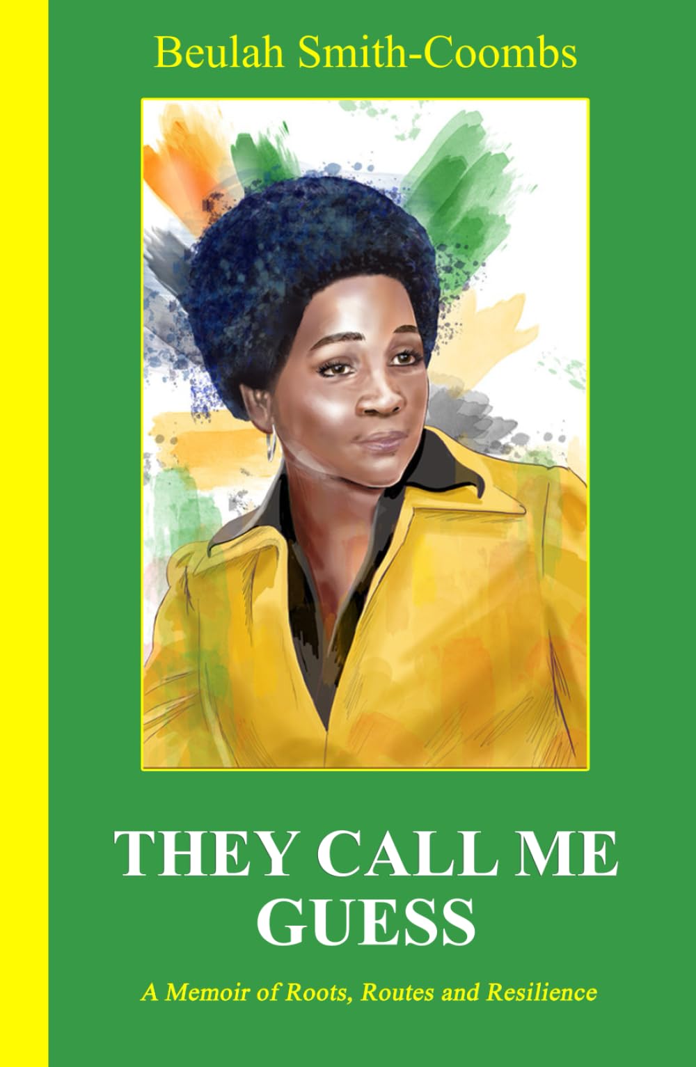 They Call Me Guess: A Memoir of Roots, Routes and Resilience