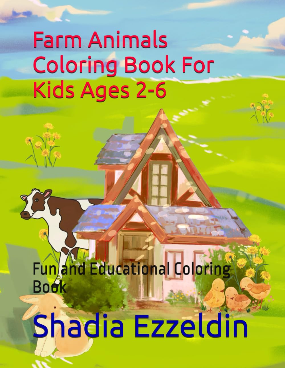 Farm Animals Coloring Book For Kids Ages 2-6: Fun and Educational Coloring Book