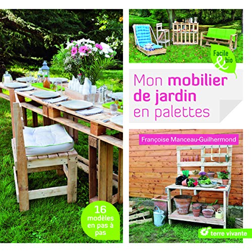 Télécharger Mon mobilier de jardin en palettes Livre PDF Gratuit