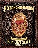The Necronomnomnom: Recipes and Rites from the Lore of H. P. Lovecraft