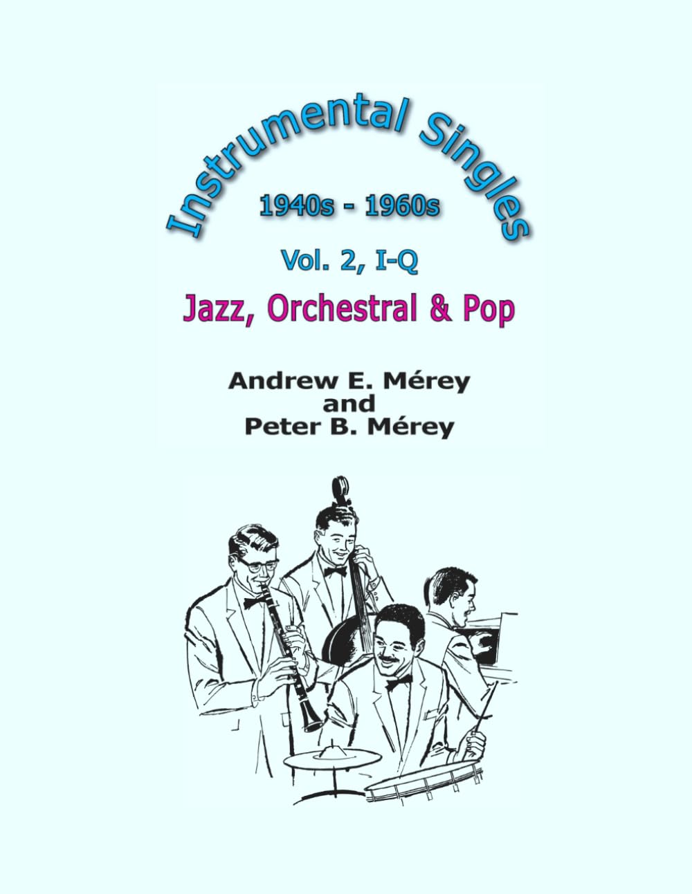 Instrumental Singles 1940s - 1960s: Vol. 2, I - Q, Jazz, Orchestral & Pop