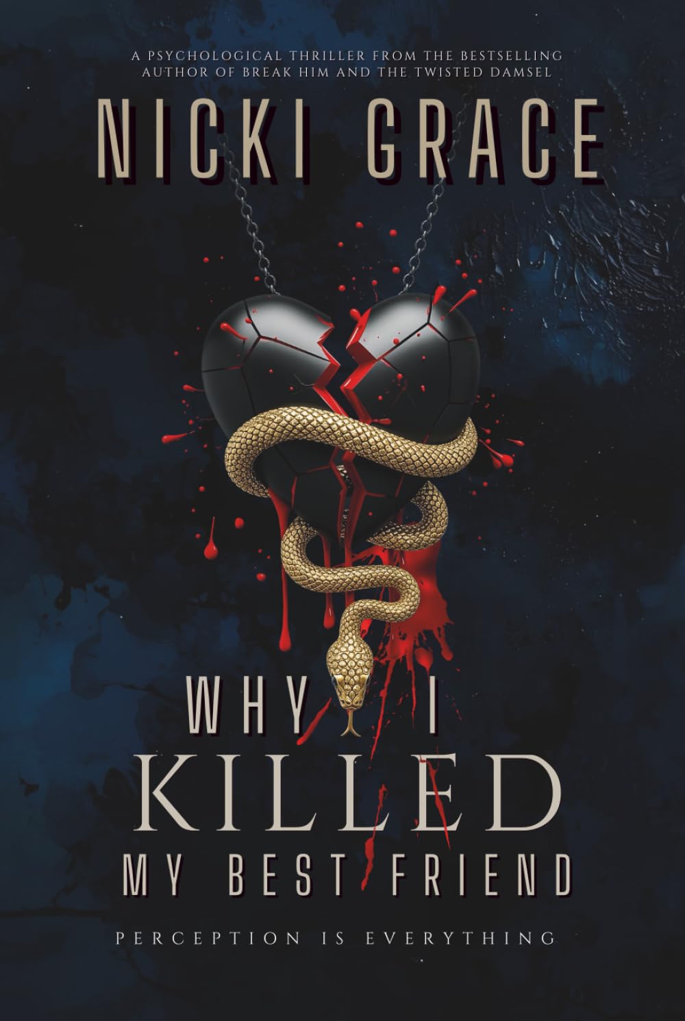 WHY I KILLED MY BEST FRIEND: SNAKE EDITION