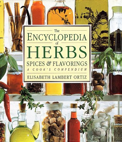 The Encyclopedia of Herbs, Spices, & Flavorings/a Cook's Compendium