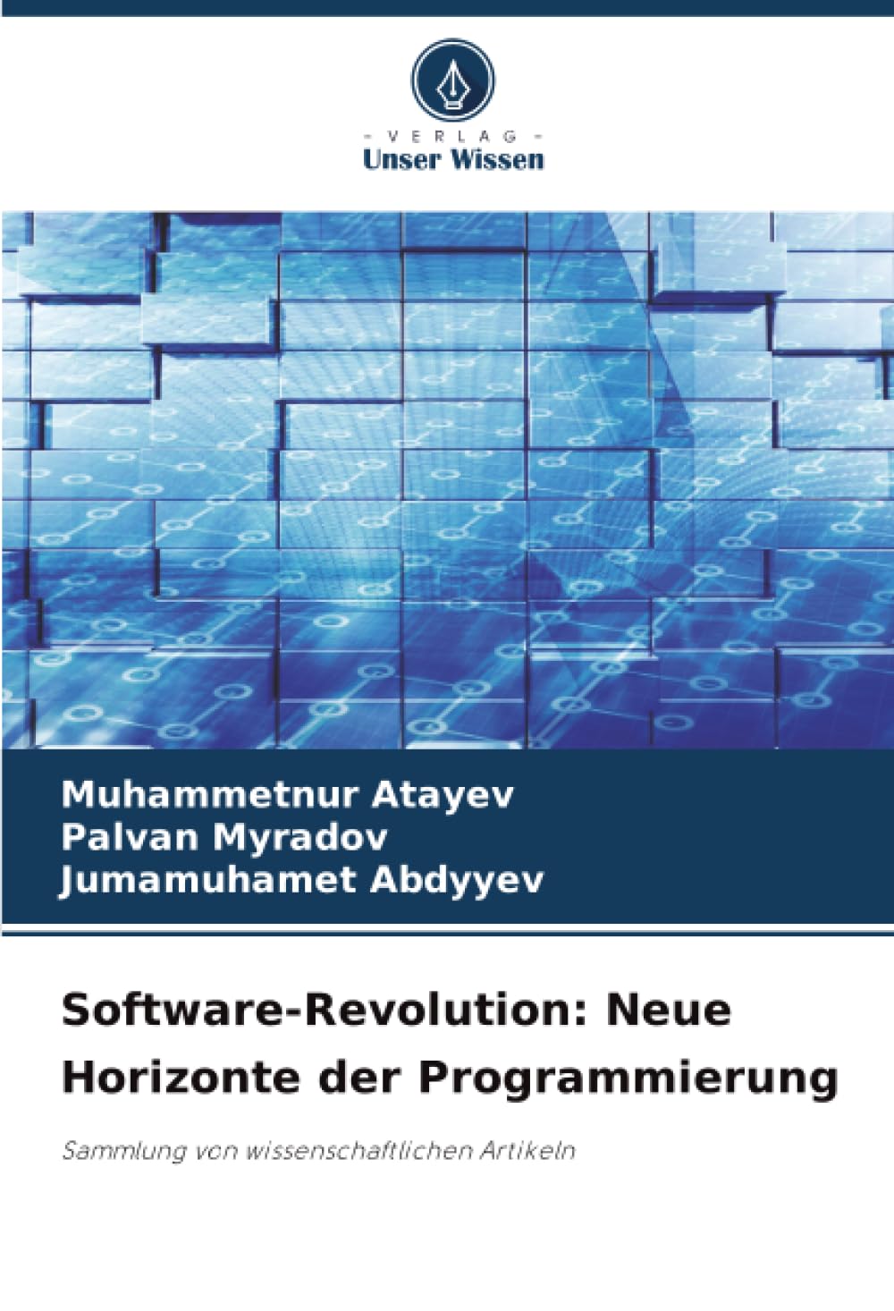 Software-Revolution: Neue Horizonte der Programmierung: Sammlung von wissenschaftlichen Artikeln