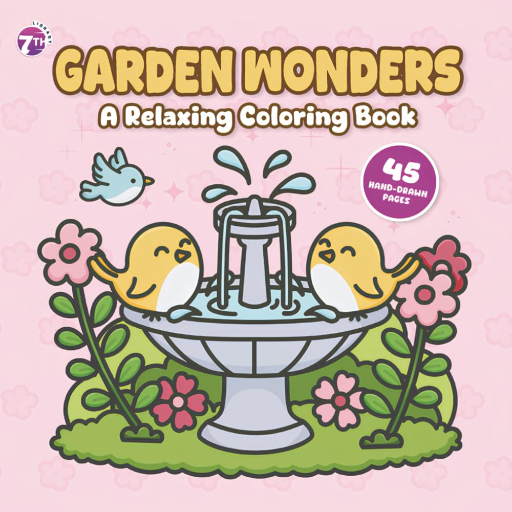 Garden Wonders Coloring Book: Relaxing Nature Scenes, Beautiful Floral Designs, Hand-Drawn Gardens, and Landscapes for Adults, Seniors & Teens — A ... of Creativity, Mindfulness, and Stress Relief