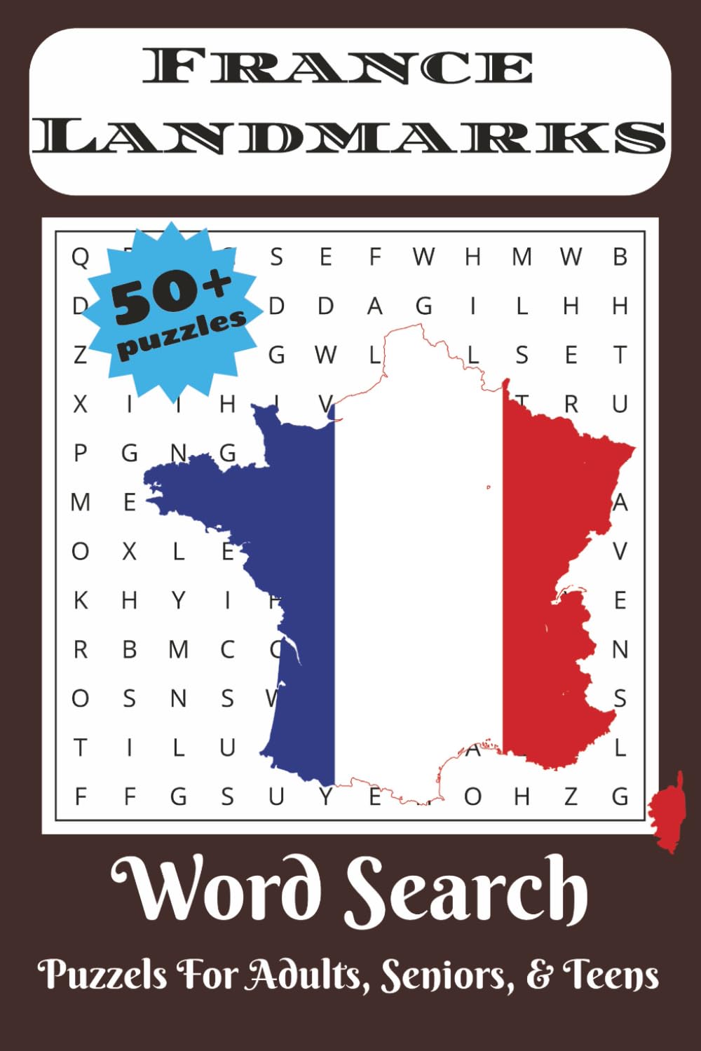 France Landmarks Word Search Puzzle Book: Word Searches with Easy to Read Print about France Travel, Tourism, Adventure and More | 6x9 inches, 110 ... Gift for Vacations, Holidays, and Free Times
