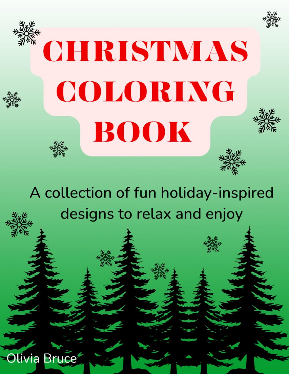 Christmas Coloring Book: Whimsical Holiday Scenes and Festive Lettering for Relaxation and Creativity