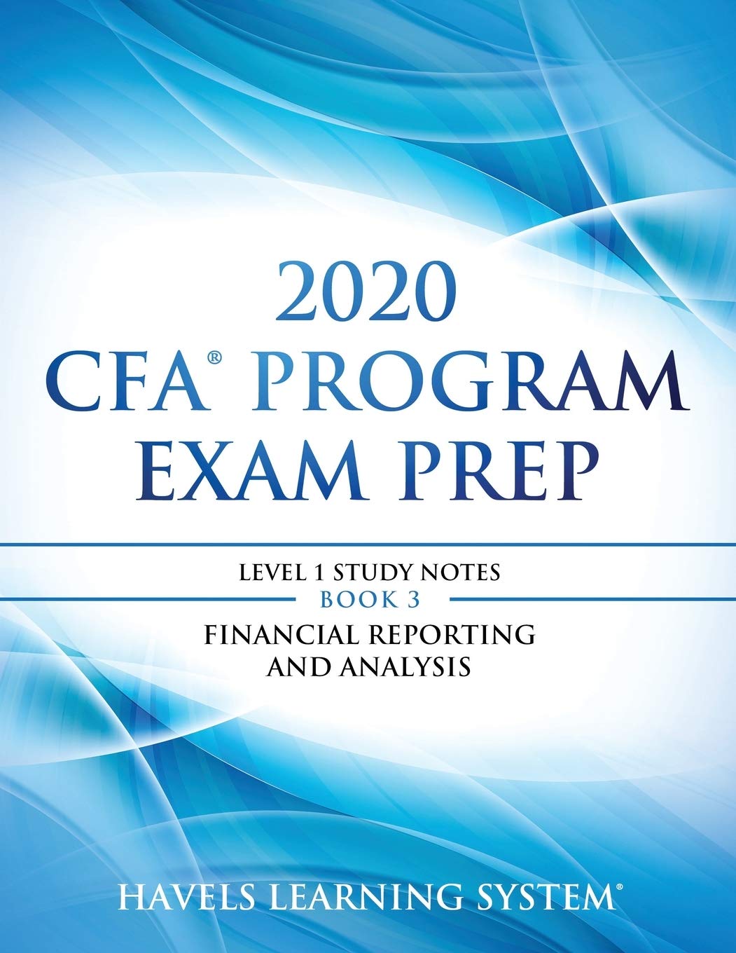 2020 CFA Program Exam Prep Level 1: 2020 CFA Level 1, Book 3: Financial Reporting and