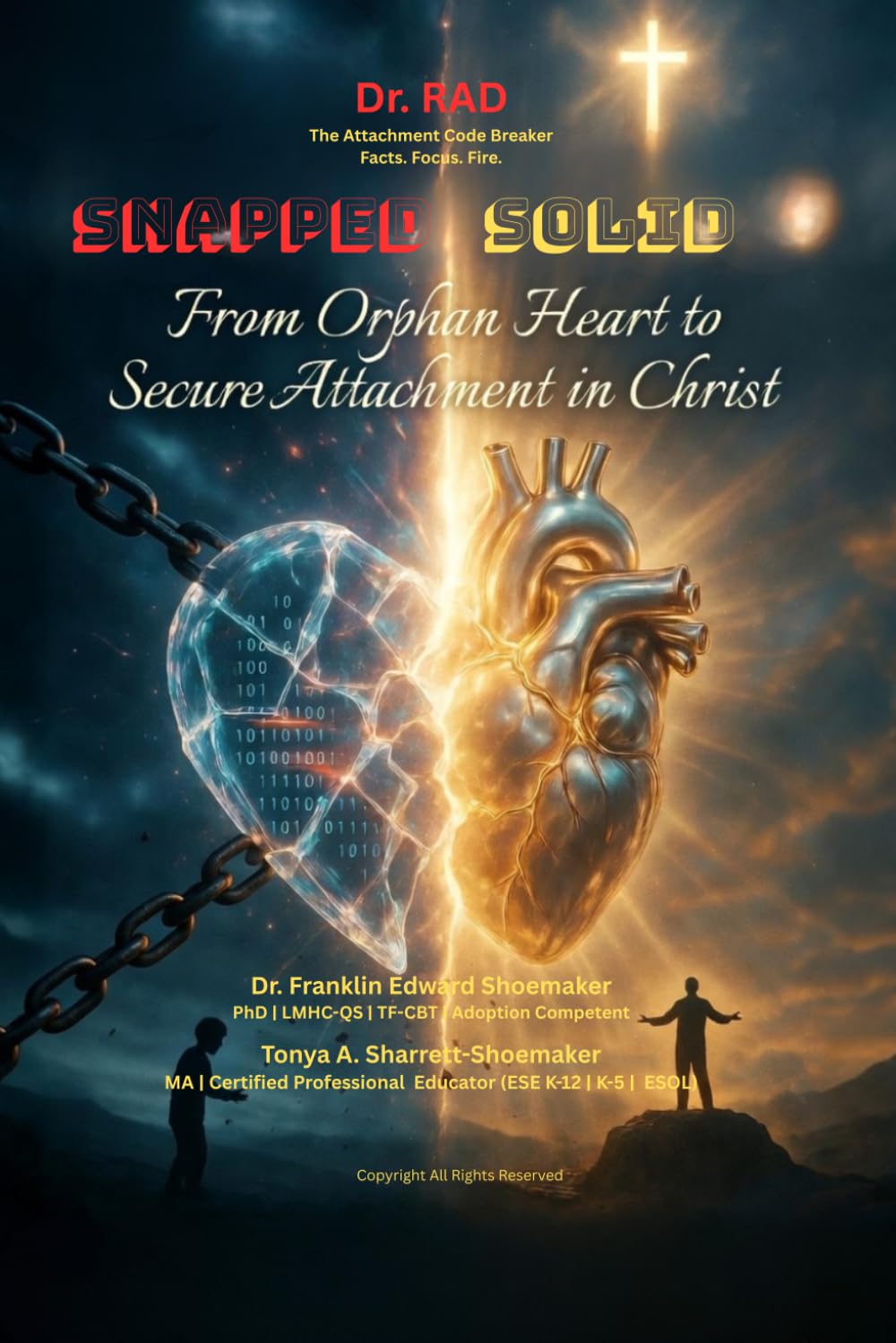 SNAPPED: Facing the Broken Code – SOLID: Living the Zapped Life From Orphan Heart to Secure Attachment in Christ (The Biblical Code Series)