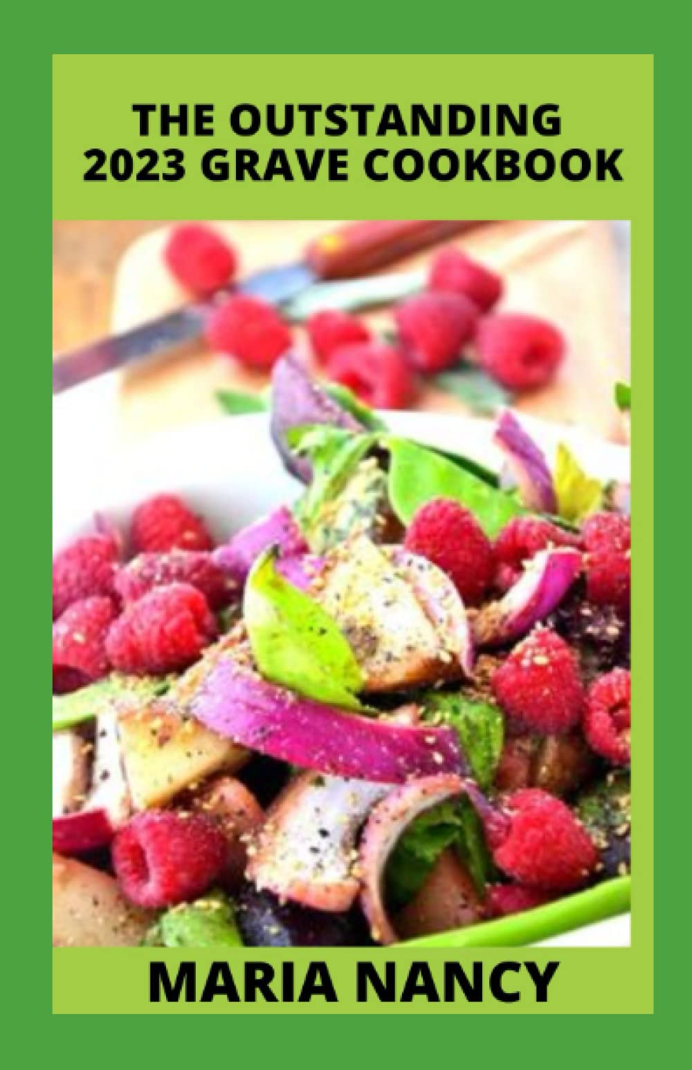 The Outstanding 2023 Grave Disease cookbook: Natural treatment solution for Hyperthyroidism And Grave Disease