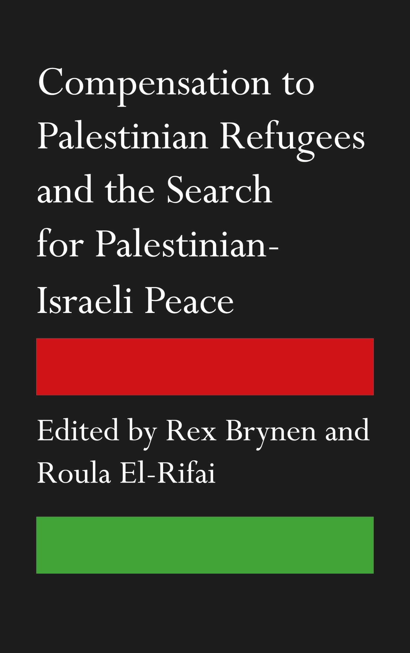 Buy Compensation to Palestinian Refugees and the Search for Palestinian-Israeli Peace — BookShops.in