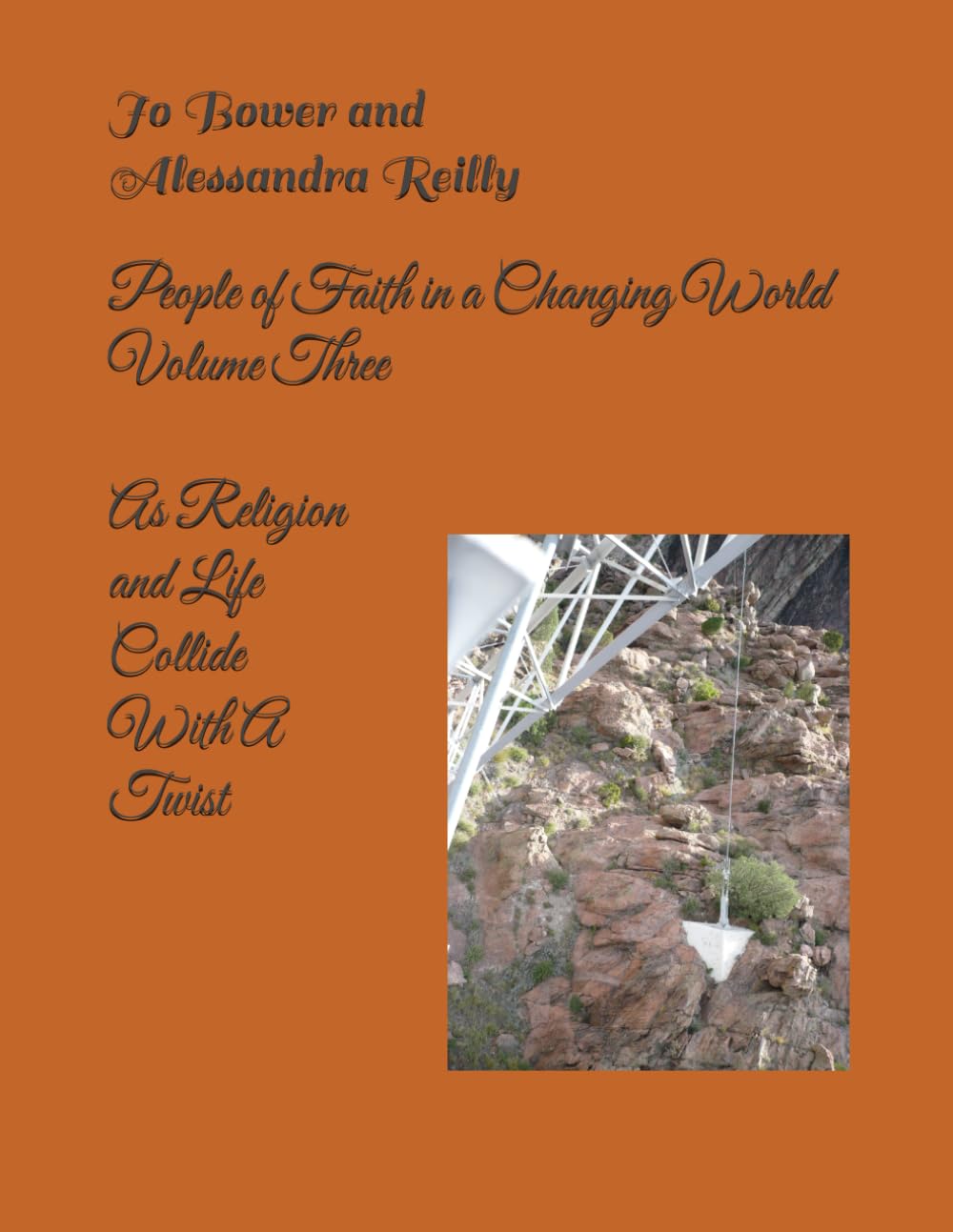 People of Faith in a Changing World Volume III: Where Religion Meets Life With a Twist