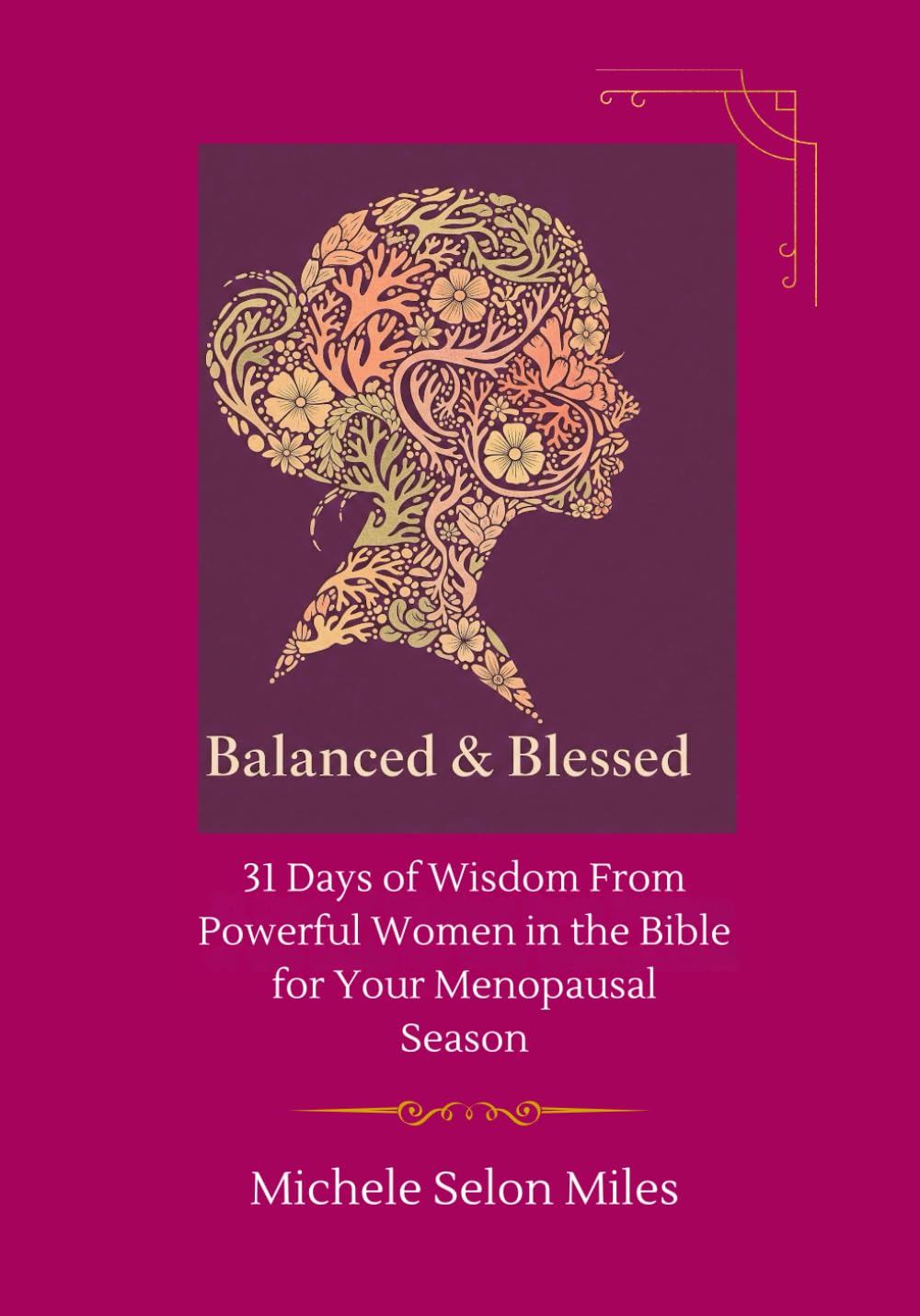 Balanced & Blessed: 31 DAYS OF WISDOM FROM POWERFUL WOMEN IN THE BIBLE FOR YOUR MENOPAUSAL SEASON