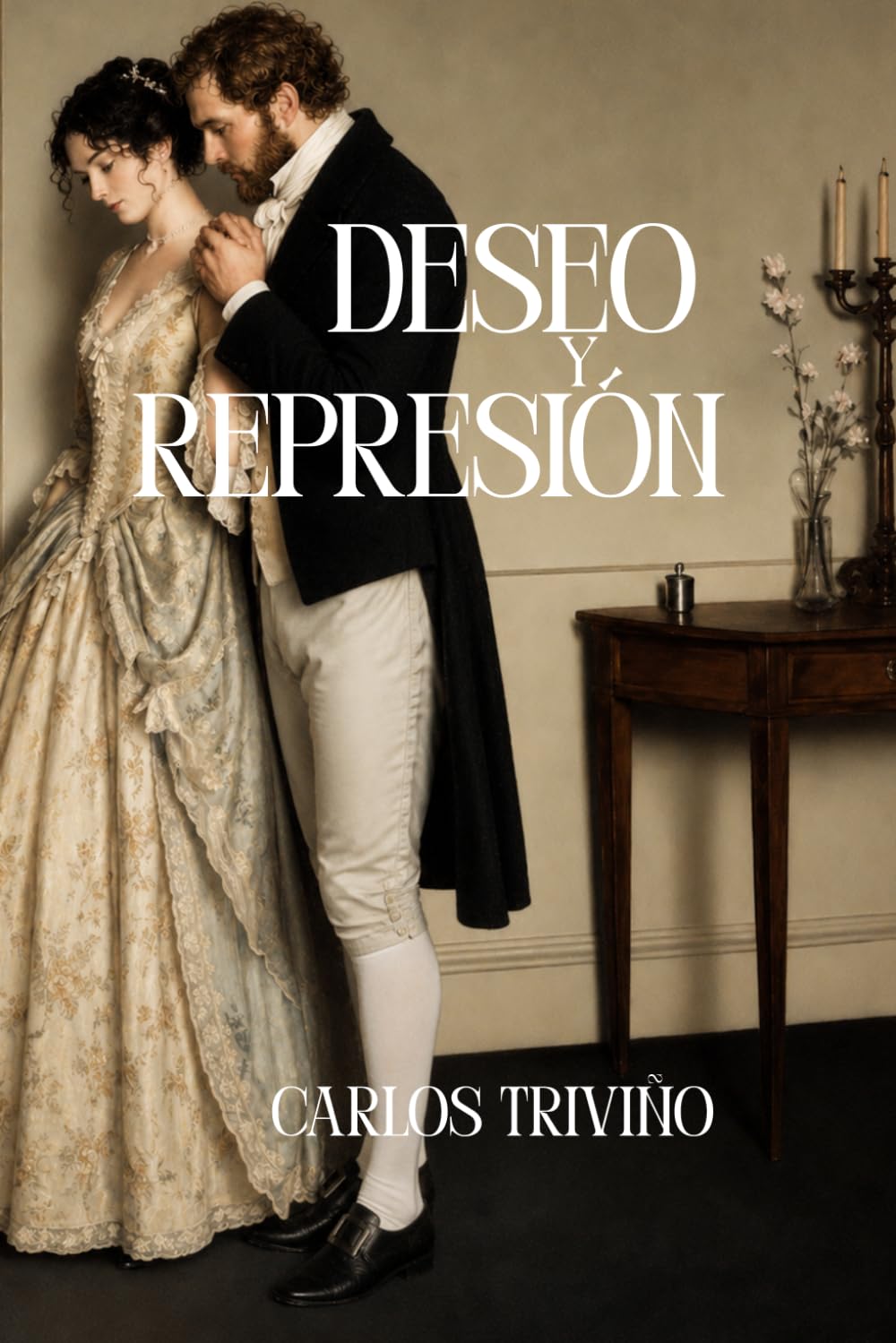Deseo y Represión: Donde los deseos se ocultan tras la virtud… y las libertades cobran su precio