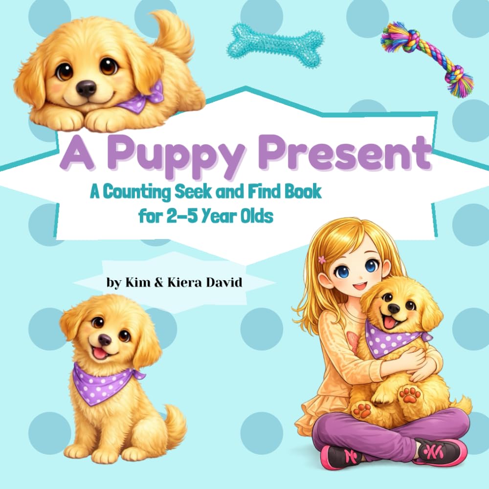 A Puppy Present: A Counting Seek and Find Book for 2-5 Year Olds