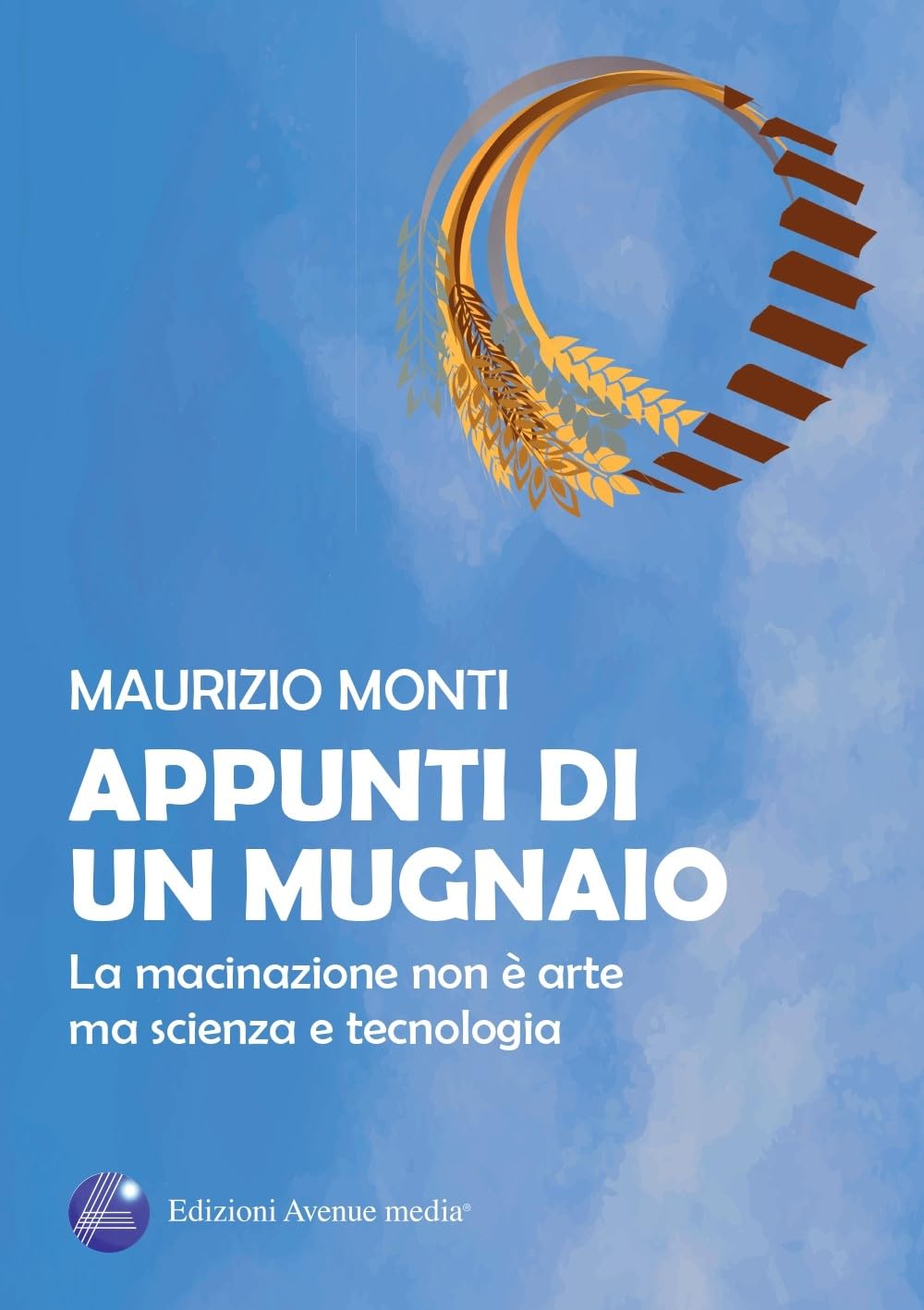 Appunti Di Un Mugnaio. La Macinazione Non è Arte Ma Scienza E Tecnologia - 4