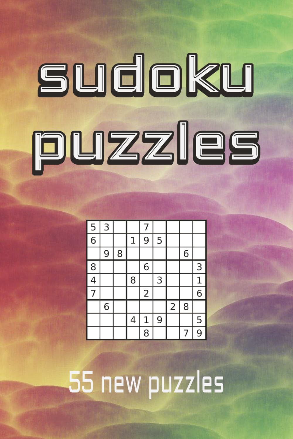 Sudoku Puzzles: 55 New Puzzles