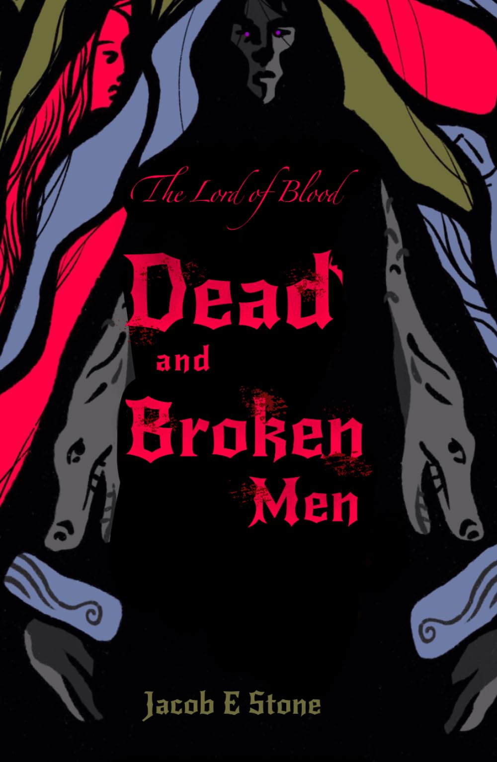 The Lord of Blood: Dead and Broken Men