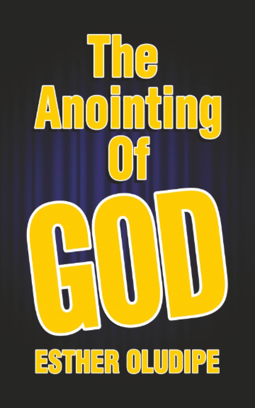 The Anointing of God