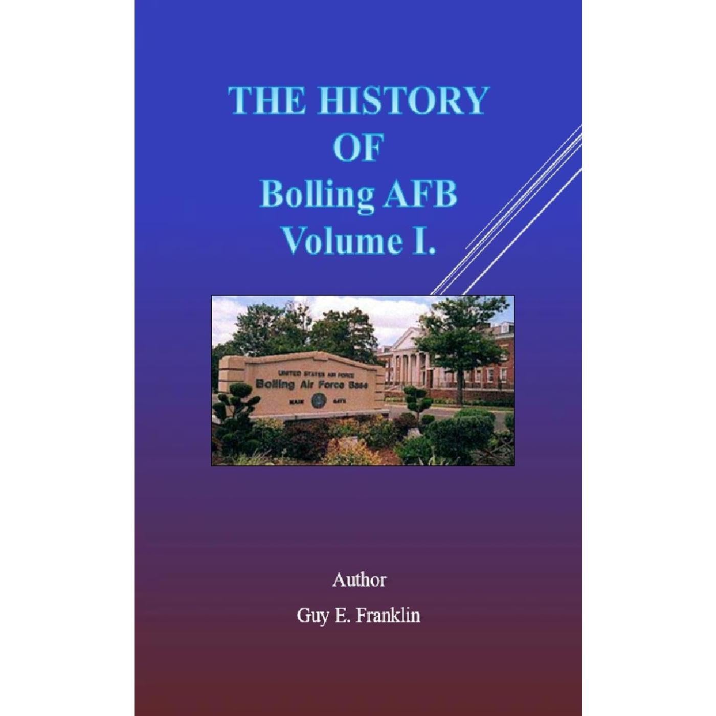 THE HISTORY OF Bolling AFB Volume I.
