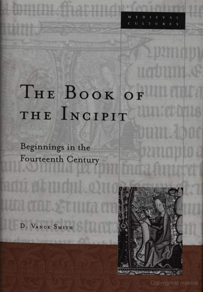 Book Of The Incipit: Beginnings in the Fourteenth Century: 28 (Medieval Cultures)