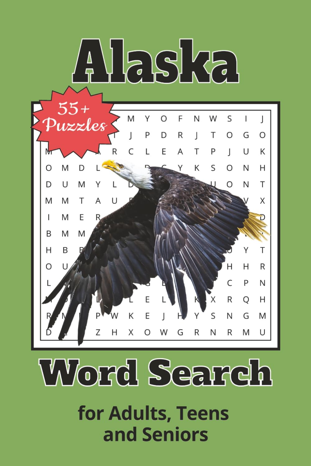 Alaska Word Search Puzzle Book: Word Search Puzzle Book With Easy To Read Print About Alaska, Wildlife, Tundra And More 6x9 inches 50+ Puzzles For Adults, Teens and Seniors For Fun And Anxiety Relief