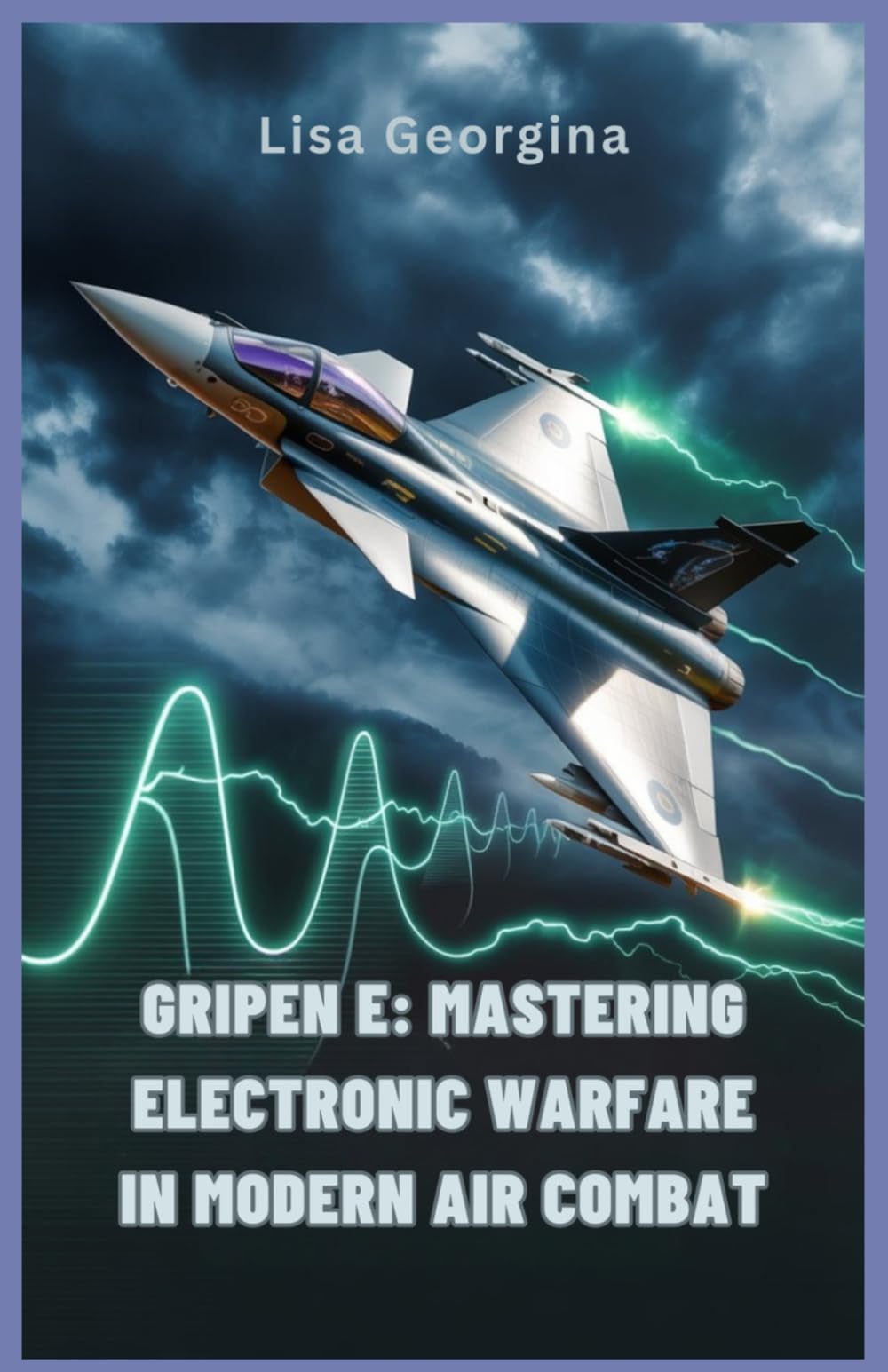 Gripen E: Mastering Electronic Warfare in Modern Air Combat: How Sweden’s Next-Generation Fighter Outwits Enemies with Advanced EW Capabilities and Rapid Adaptability