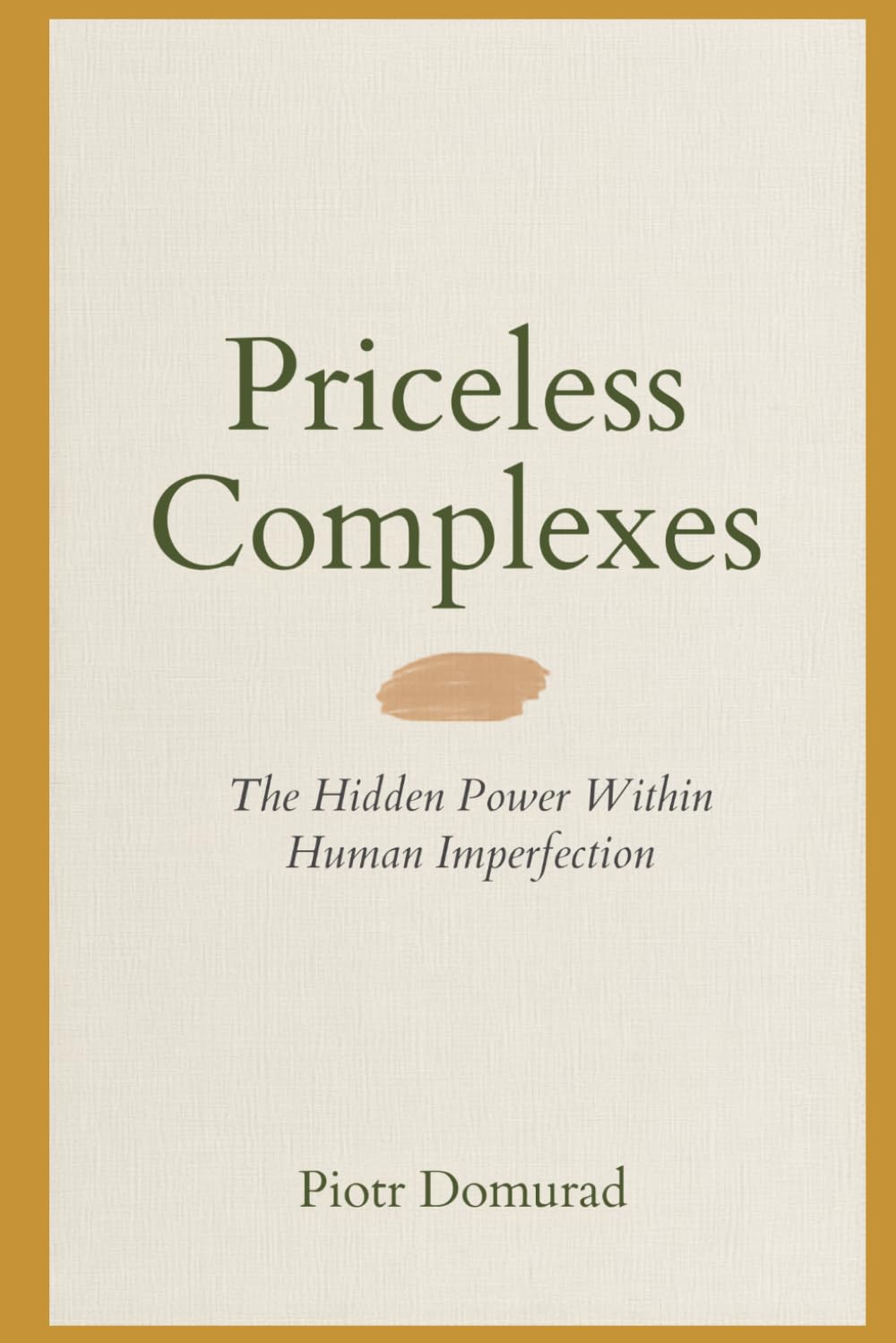 Priceless Complexes: The Hidden Power Within Human Imperfection