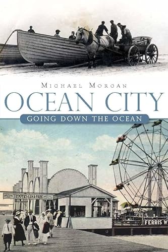 Ocean City:: Going Down the Ocean (Brief History)