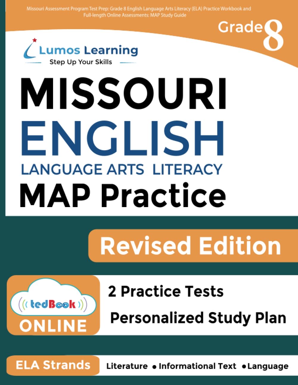 Missouri Assessment Program Test Prep: Grade 8 English Language Arts Literacy (ELA) Practice Workbook and Full-length Online Assessments: MAP Study Guide (MO MAP by Lumos Learning)