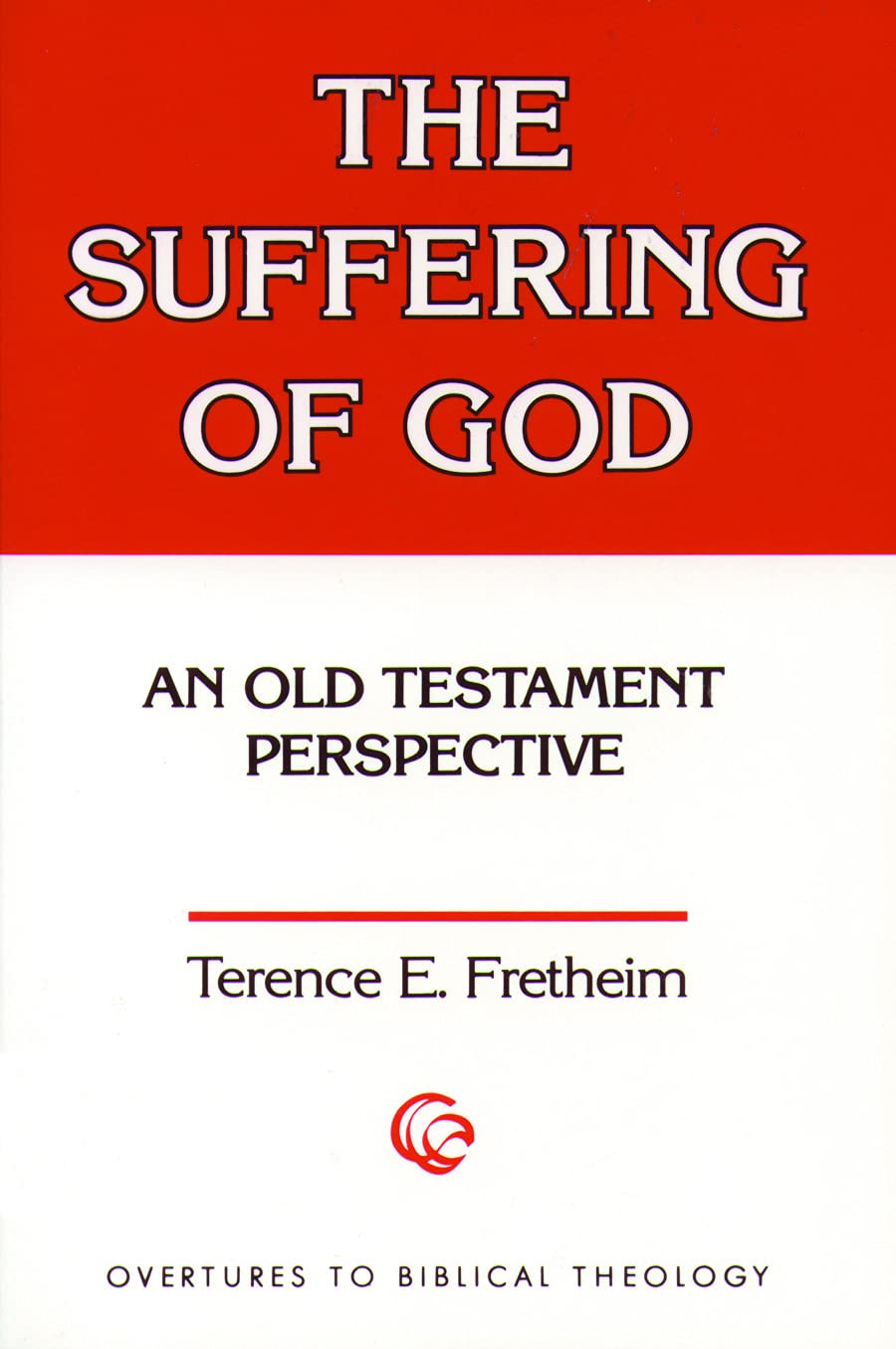 The Suffering of God: An Old Testament Perspective (Overtures to Biblical Theology)