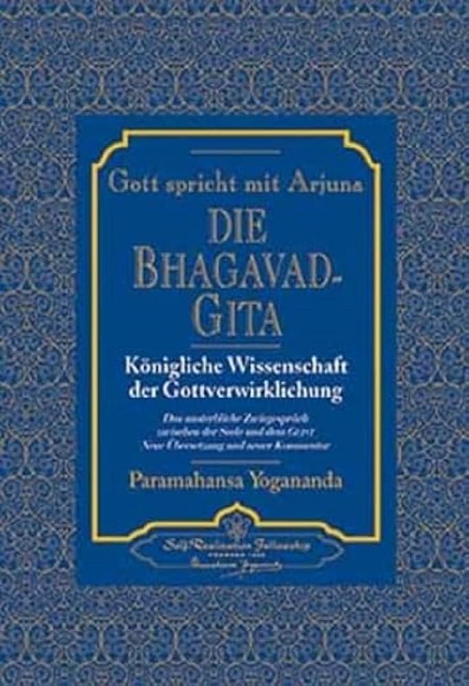 Gott spricht mit Arjuna: Die Bhagavad Gita