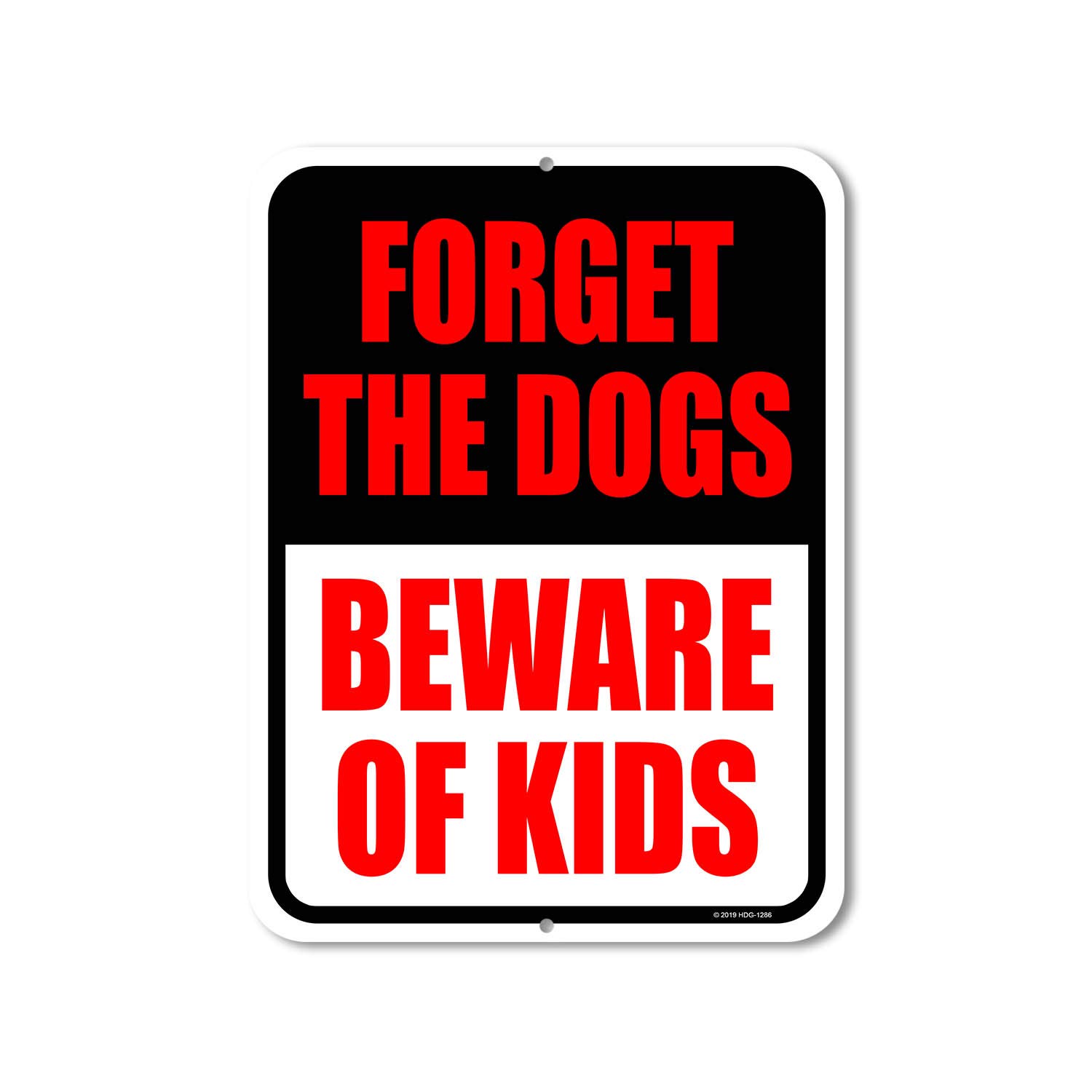 Honey Dew Gifts Private Property Signs, Forget the Dog Beware of Kids 9 inch by 12 inch Metal Aluminum Beware of Dog Signs for Fence, Made in USA
