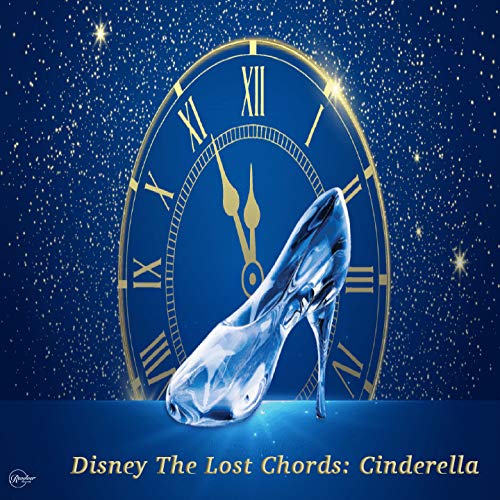 Amazon MusicでThe Cast of CinderellaのDisney The Lost Chords Cinderellaを再生する