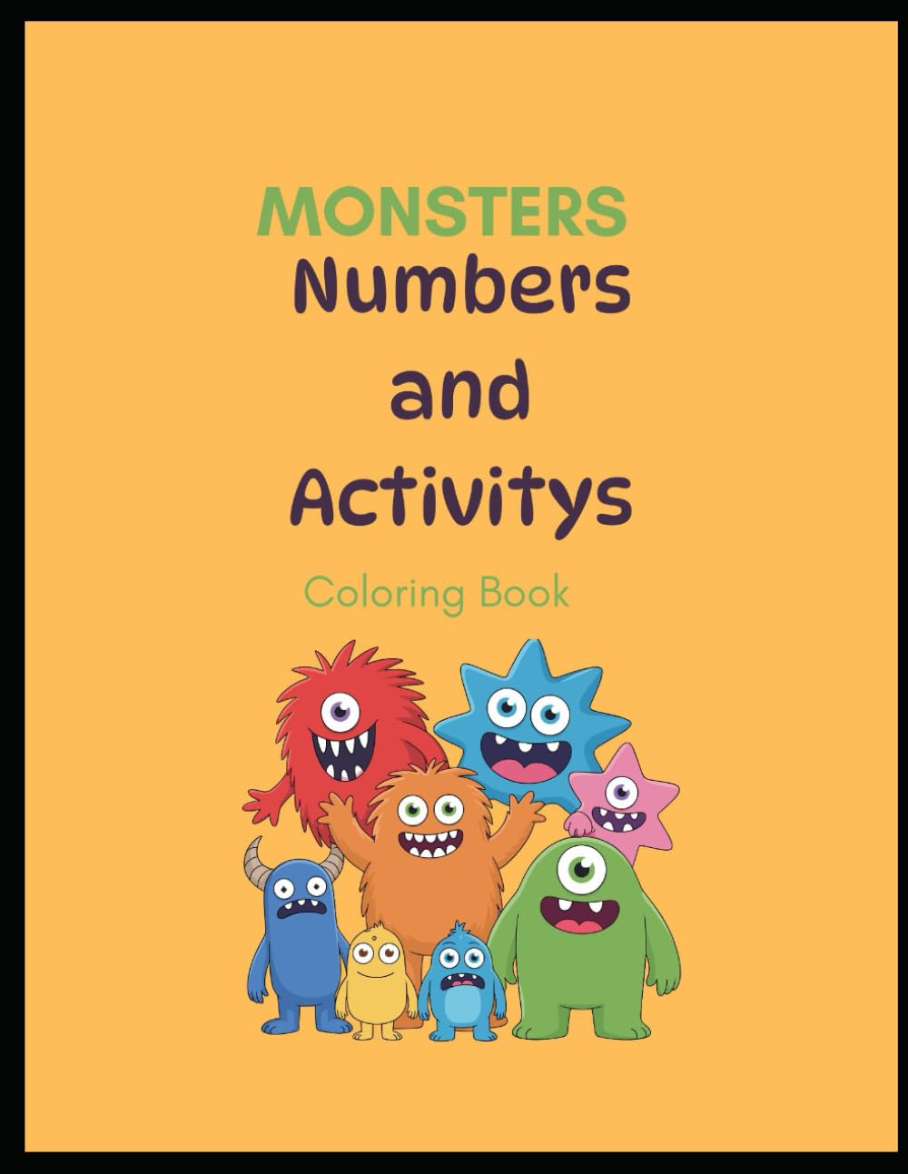 Monsters Numbers and Activity coloring book: Activity book