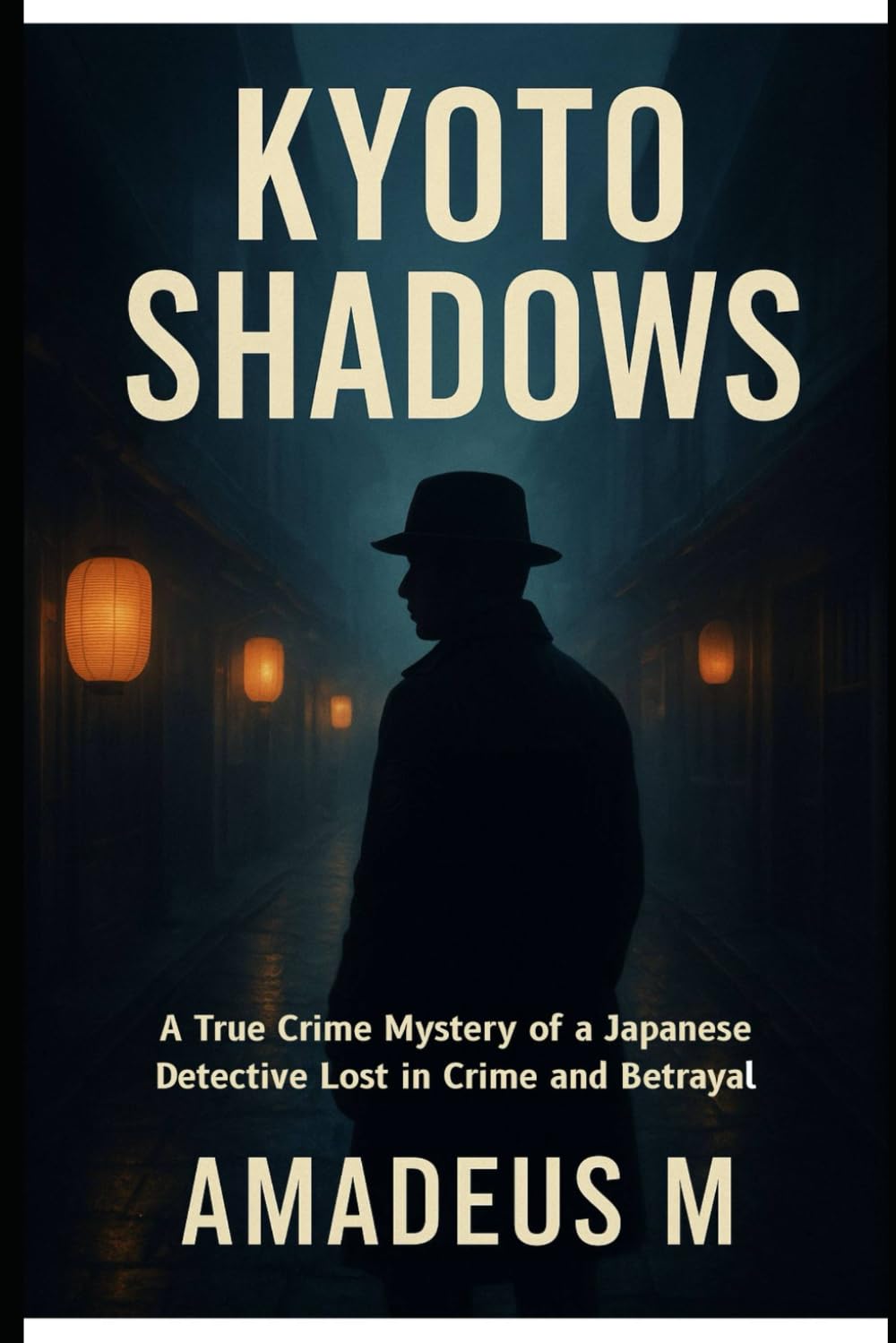 Kyoto Shadows: A True-Crime Mystery of a Japanese Detective Lost in Crime and Betrayal