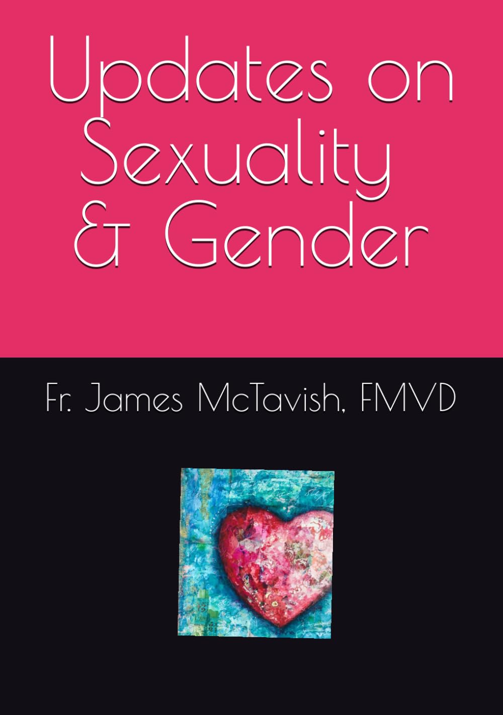 Updates on Sexuality & Gender (Verbum Dei spirituality)