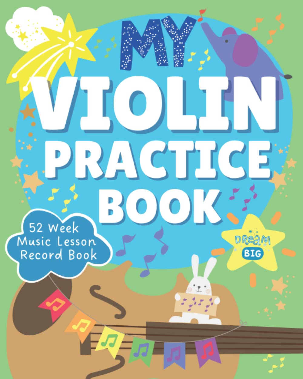 My Violin Practice Book: Music Lesson Record Book: Music Homework Book: Violin Kids Book
