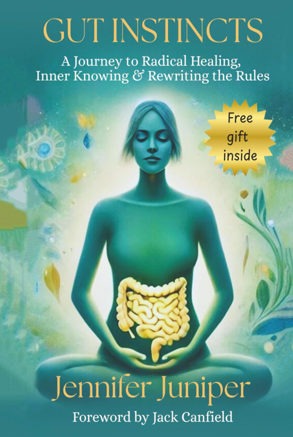 Gut Instincts: A Journey to Radical Healing, Inner Knowing & Rewriting the Rules