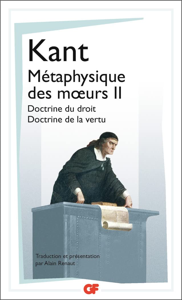 Métaphysique des moeurs: Doctrine du droit - Doctrine de la vertu (2)