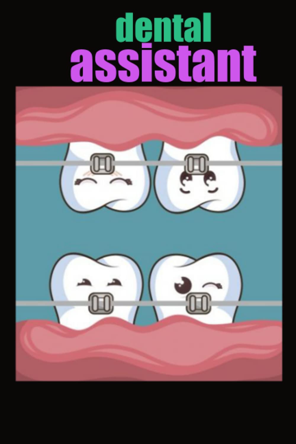Independently published dental assistant: Funny Dental Assistant Gift Book Cute Dentist Hygienist Notebook
