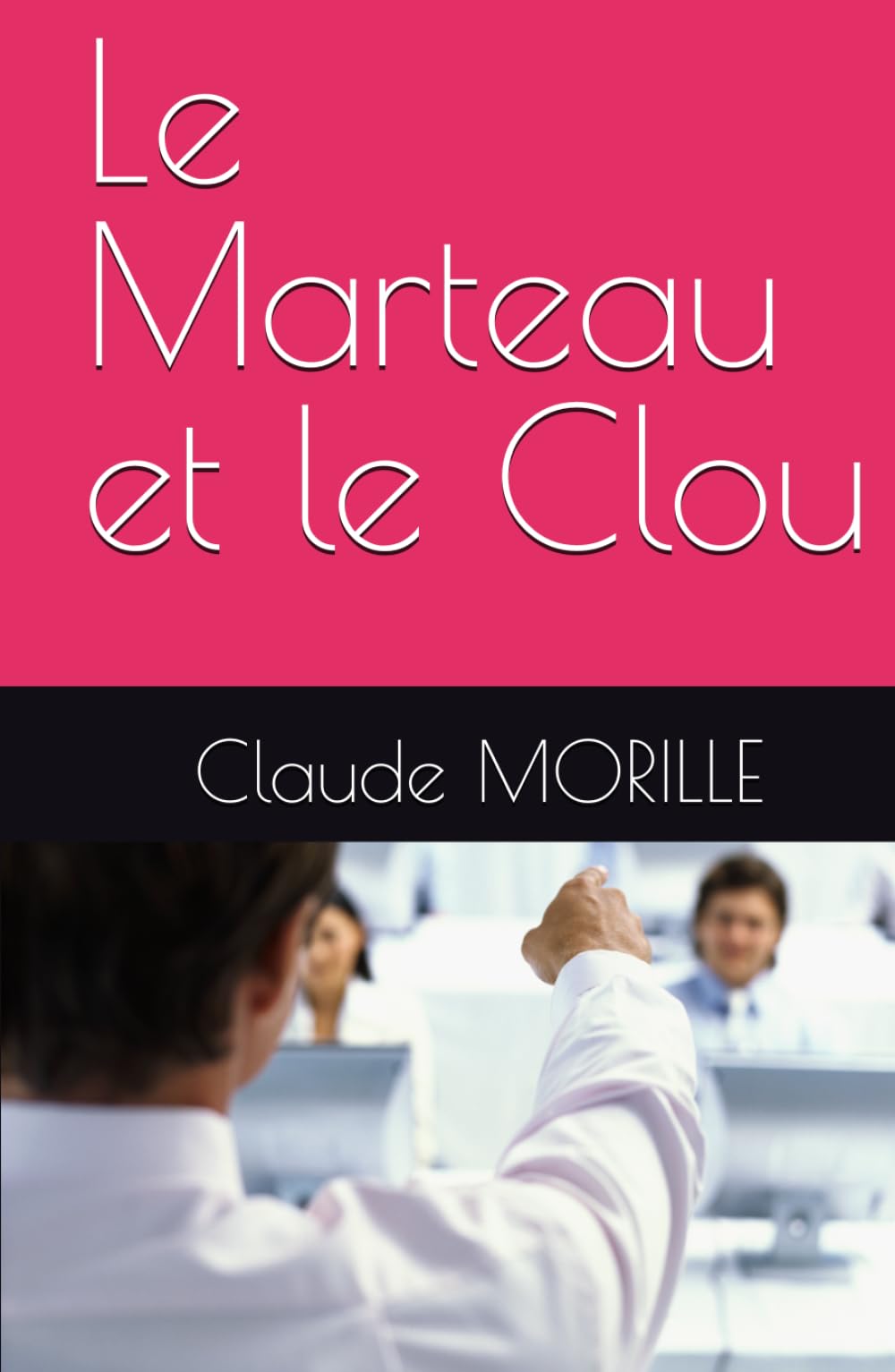 Le Marteau et le Clou