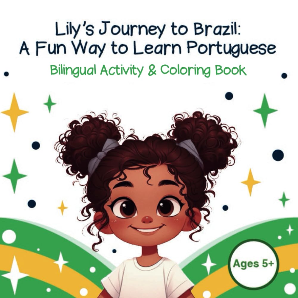 Lily's Journey to Brazil A Fun Way to Learn Portuguese Bilingual