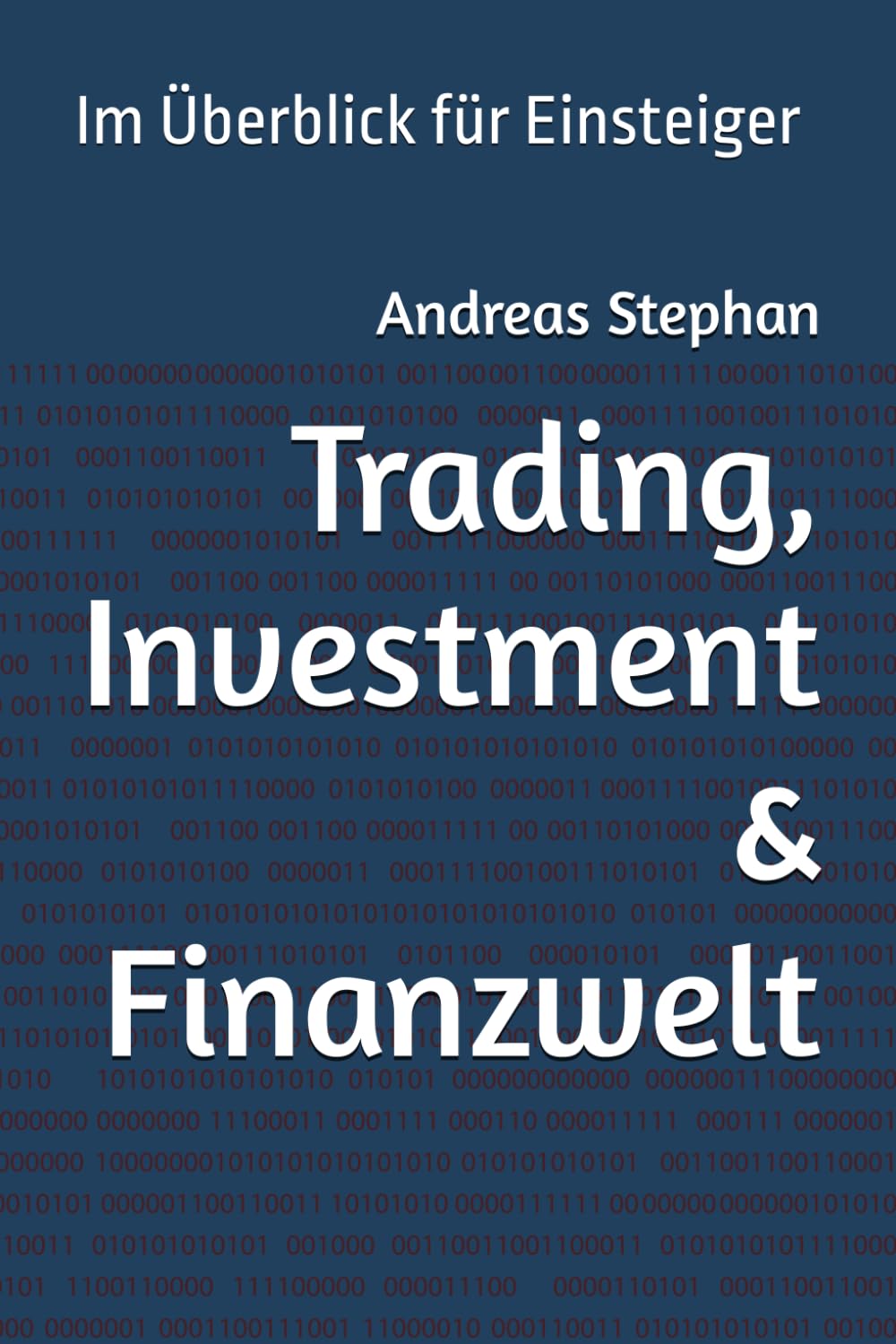 Trading, Investment & Finanzwelt: Im Überblick für Einsteiger