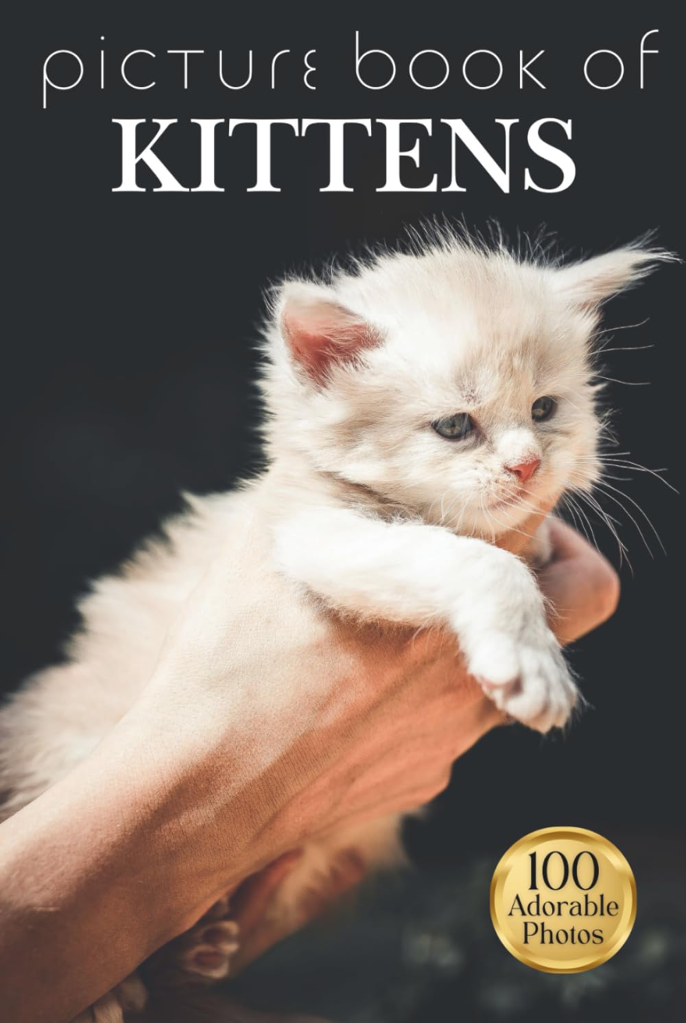 Picture Book of Kittens: 100 Soothing Photos to Comfort People Living with Alzheimer’s, Dementia, or Limited Language Abilities (Companion Press - Picture Books)