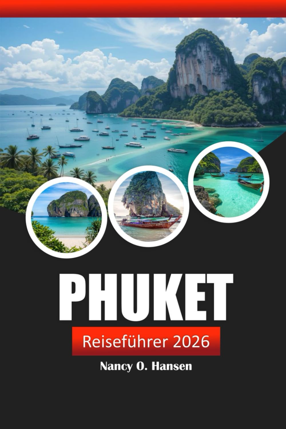 Phuket Reiseführer 2026: Entdecken Sie Strände, versteckte Schätze, Nachtleben, lokale Küche und Tipps in Thailand