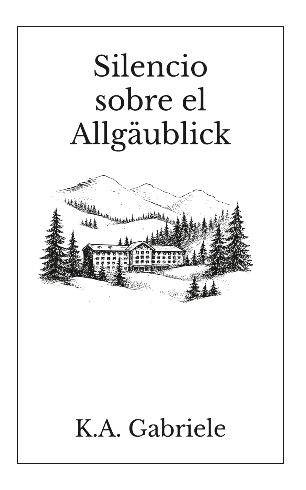 Silencio sobre el Allgäublick (María Gómez Müller investiga)