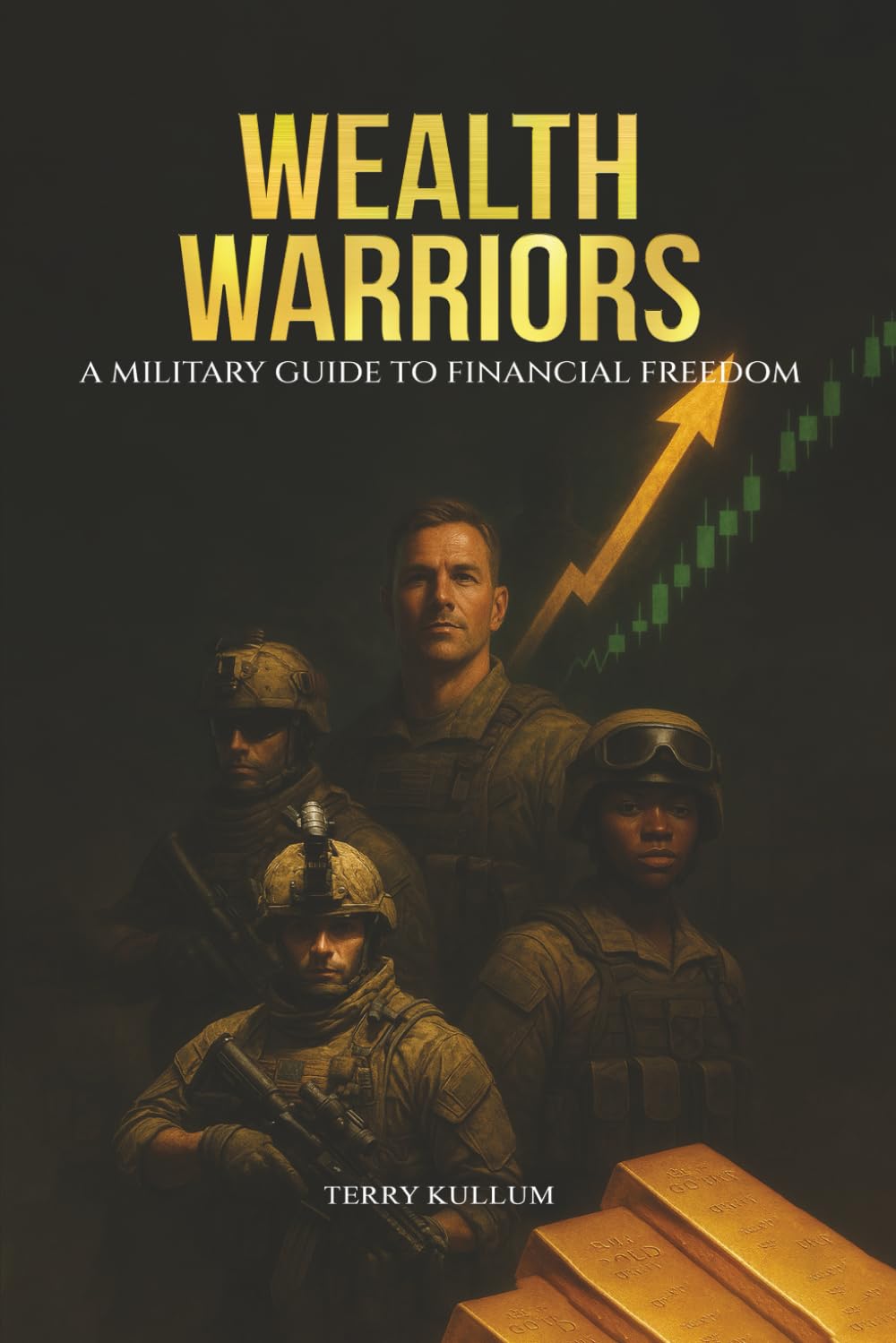 Wealth Warriors: A Military Guide to Financial Freedom