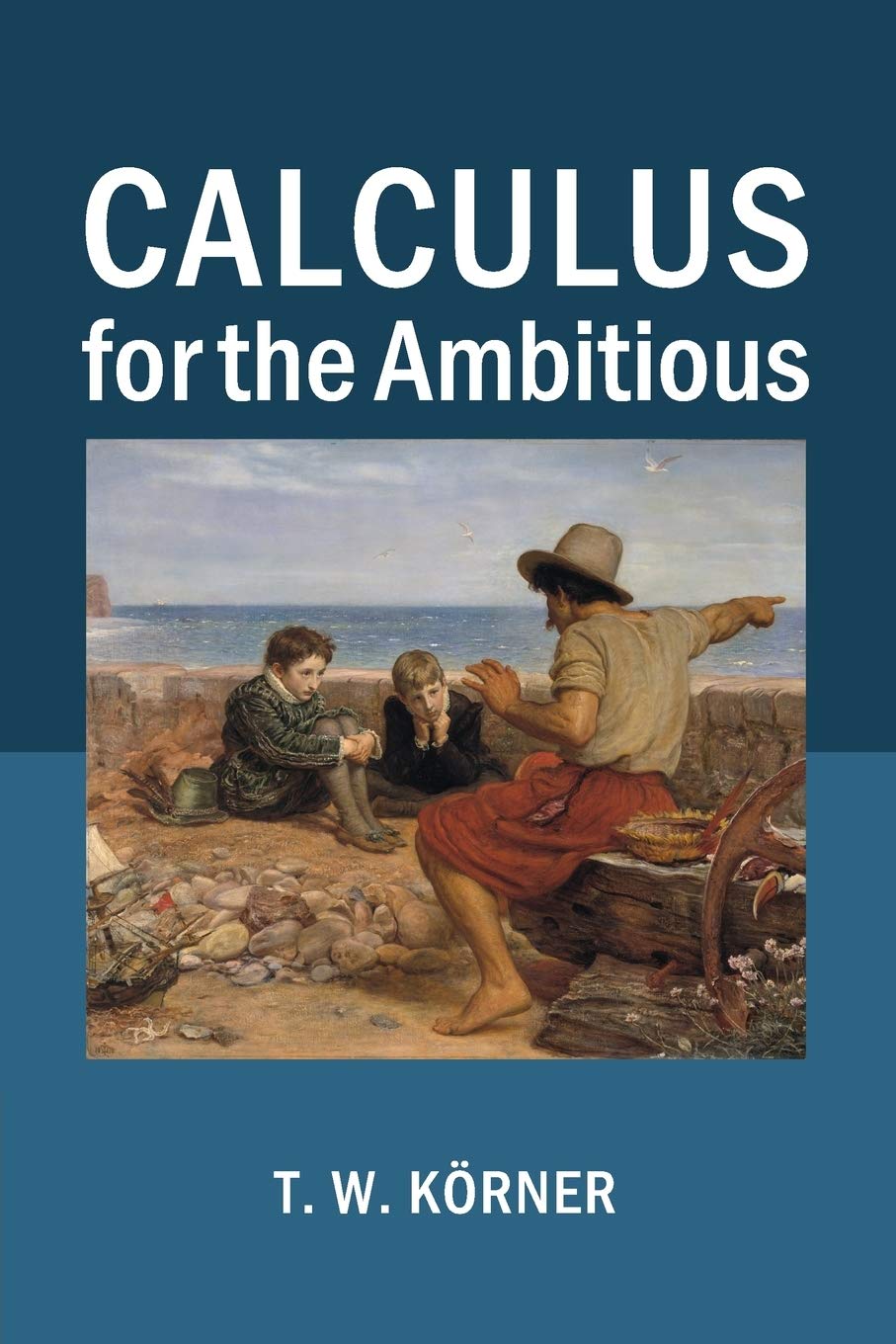 Calculus for the Ambitious Körner Paperback Cambridge University Press